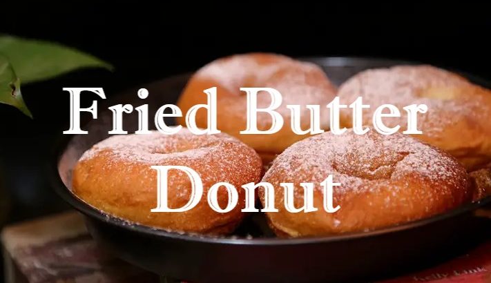 Fried Butter Donuts Recipe