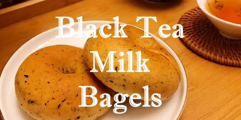 Black Tea Milk Bagel Recipe