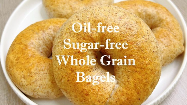 Oil-free Sugar-free Whole Grain Bagels Recipe